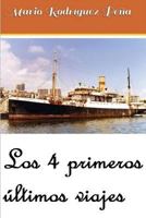 Los 4 Primeros �ltimos Viajes 1537014587 Book Cover