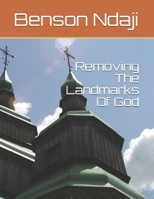 Removing The Landmarks Of God 1484058658 Book Cover