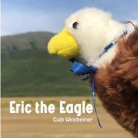 Eric the Eagle 1725502933 Book Cover