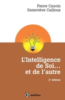 L'Intelligence de Soi... et de l'autre - 2e éd. - Comprendre son type psychologique: Comprendre son type psychologique et se développer pleinement avec le Dialogue Intérieur 2729613846 Book Cover