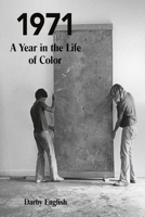 1971: A Year in the Life of Color 022613105X Book Cover