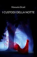 I Custodi della Notte 1497341728 Book Cover