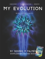 My Evolution: Discovery, Transformation, Rebirth: Supplemental Workbook B094SXTBPY Book Cover