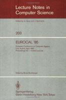 EUROCAL '85. European Conference on Computer Algebra. Linz, Austria, April 1-3, 1985. Proceedings: Volume 1: Invited Lectures (Lecture Notes in Computer Science) (Vol 1) 3540159835 Book Cover