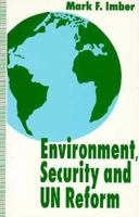 Environment, Security and UN Reform 033360590X Book Cover