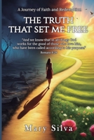 The truth that set me free: A Journey of Faith and Redemption 6551030491 Book Cover