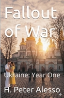 Fallout of War: Ukraine Year One B0GX91WPVY Book Cover
