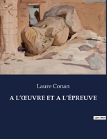 A l'Oeuvre Et a l'Épreuve B0CD6HQ1CW Book Cover