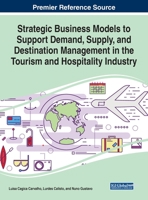 Strategic Business Models to Support Demand, Supply, and Destination Management in the Tourism and Hospitality Industry 1522599371 Book Cover