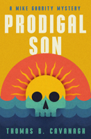 Prodigal Son (The Mike Garrity Mysteries) 1504094638 Book Cover