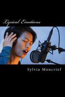 Lyrical Emotions: Poems from the Heart 1727253949 Book Cover