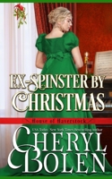 Ex-Spinster by Christmas 1939602580 Book Cover