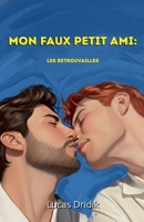 Mon faux petit ami: Les retrouvailles (French Edition) B0GP5CC3MS Book Cover