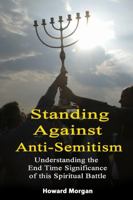 Standing Against Anti-Semitism 1329064984 Book Cover