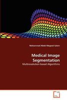 Medical Image Segmentation 3639380673 Book Cover