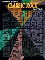 Prime Cuts: Classic Rock Guitar (Easy Tab Deluxe) 1576239047 Book Cover