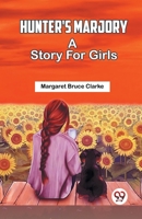 Hunter's Marjory A Story For Girls 9362206501 Book Cover