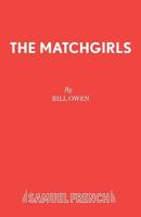 The Matchgirls 0573080445 Book Cover