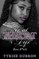 Cut Throat 4 Life: Boss Bitch B0BW2LM979 Book Cover