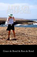 Live on Purpose! 1532821786 Book Cover