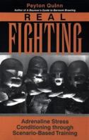 Real Fighting: Adrenaline Stress Conditioning Through Scenario-Based Training 0873648935 Book Cover