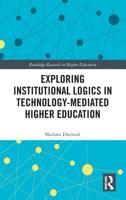 Exploring Institutional Logics for Technology-Mediated Higher Education 1138598801 Book Cover