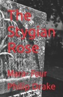 The Stygian Rose: Mara- Four (Mara the Vampire) B0DYJC9DH5 Book Cover