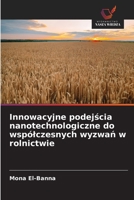Innowacyjne podejscia nanotechnologiczne do wspólczesnych wyzwan w rolnictwie (Polish Edition) 620878512X Book Cover