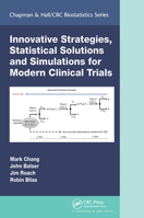 Innovative Strategies, Statistical Solutions and Simulations for Modern Clinical Trials 1032093501 Book Cover