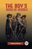 The Boy's Book Of Heroes 9359952818 Book Cover