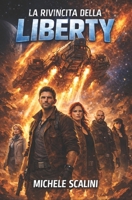 La rivincita della Liberty (Italian Edition) B0DFMJ747H Book Cover