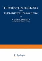 Konstitutionsserologie Und Blutgruppenforschung 3642985629 Book Cover