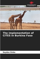 The implementation of CITES in Burkina Faso 620593681X Book Cover