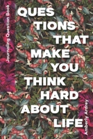 Journaling Question Book - Questions That Make You Think Hard About Life: Icebreaker Relationship Couple Conversation Starter with Floral Abstract Ima 1989866050 Book Cover