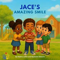 Jace's Amazing Smile: A Heartwarming Story About Williams Syndrome, Music, and Friendship (Uniquely Me Series) B0FF364KC3 Book Cover