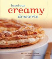 Luscious Creamy Desserts 0811855627 Book Cover