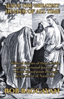 Jesus: The Greatest Healer of all time: Biblical Stories of Hope, Faith, and My Personal Journey of Divine Restoration through Jesus Christ of Nazareth B0H8HXG6L5 Book Cover