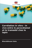 Corrélation in vitro - in vivo entre le paracétamol et le tramadol chez le lapin 6207378350 Book Cover