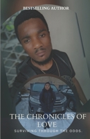 THE CHRONICLES OF LOVE: Surviving through the odds B0DGG6R48W Book Cover