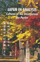 Japan in Analysis: Cultures of the Unconscious 0230506917 Book Cover