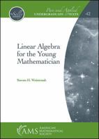 Linear Algebra for the Young Mathematician 1470450844 Book Cover