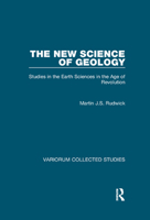 The New Science of Geology: Studies in the Earth Sciences in the Age of Revolution 1138382507 Book Cover