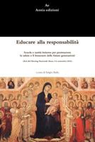 Educare alla responsabilità. Scuola e sanità insieme per promuovere la salute e il benessere delle future generazioni (Atti del Meeting Nazionale Siena, 4-6 settembre 2014) 1291961003 Book Cover