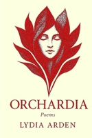 Orchardia: Poems B0G5K513LF Book Cover