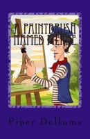 A Paintbrush Named Pierre: First Edition 1533134391 Book Cover