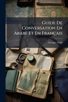 Guide de Conversation En Arabe Et En Francais 1248160533 Book Cover