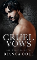 Cruel Vows: Eine Mafia-Romanze mit dunkler Zwangsheirat (Die Chicago-Mafia) 2494810078 Book Cover