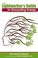 The Lightworker's Guide to Grounding Energy 0997446641 Book Cover