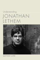 Understanding Jonathan Lethem 1611175127 Book Cover