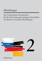 Mitteilungen der Gemeinsamen Kommission für die Erforschung der jüngeren Geschichte der deutsch-russischen Beziehungen. Band 2 3486578480 Book Cover